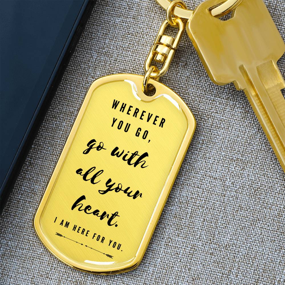 Wherever You Go - Graphic Dog Tag Keychain