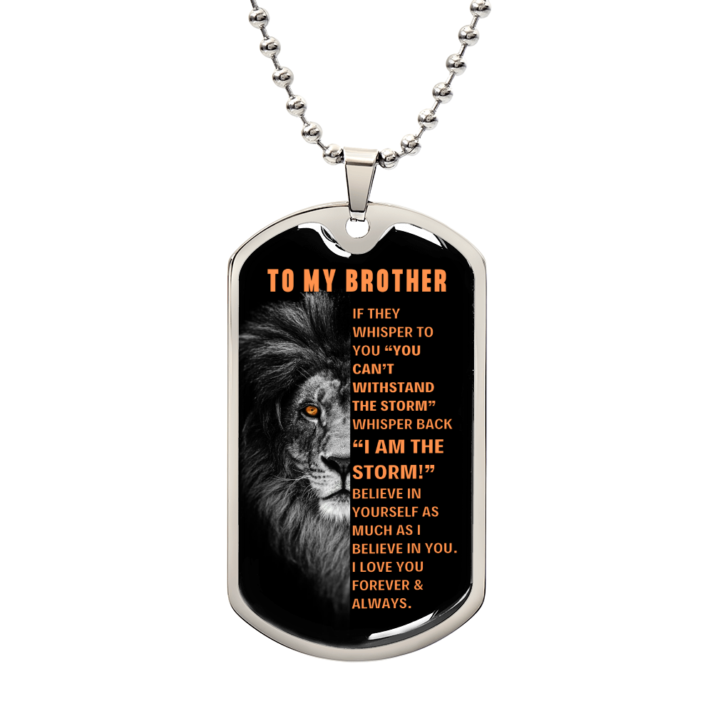 Brother, Believe In Yourself - Dog Tag Necklace