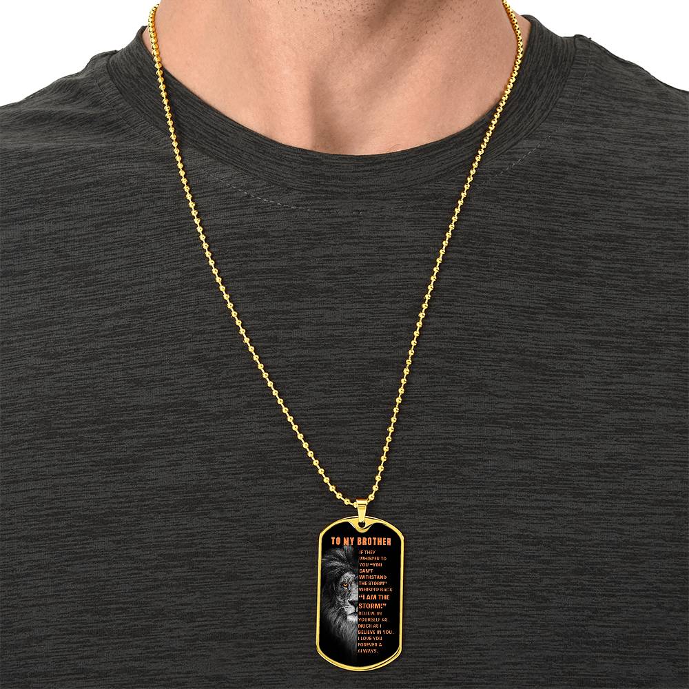 Brother, Believe In Yourself - Dog Tag Necklace