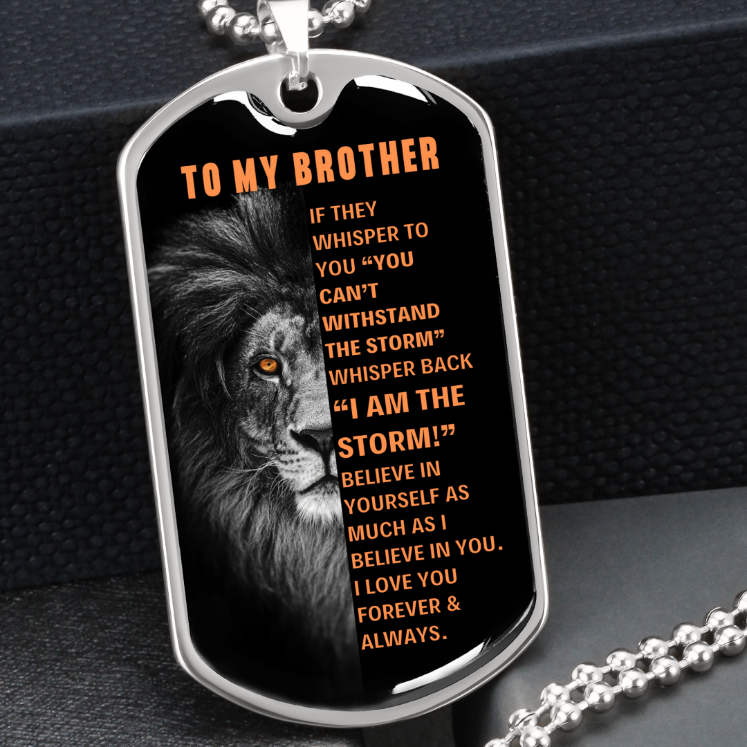 Brother, I Am The Storm - Dog Tag Necklace
