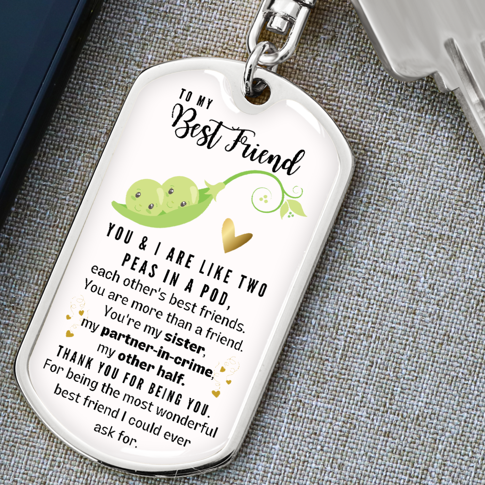To My Best Friend, Like Two Peas In A Pod - Personalized Graphic Dog Tag Keychain