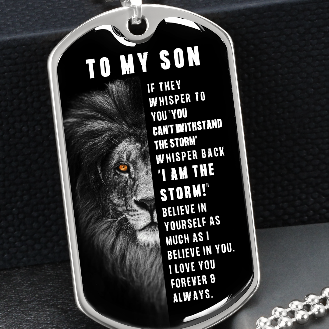 To My Son, You Are The Storm - Luxury Dog Tag Necklace