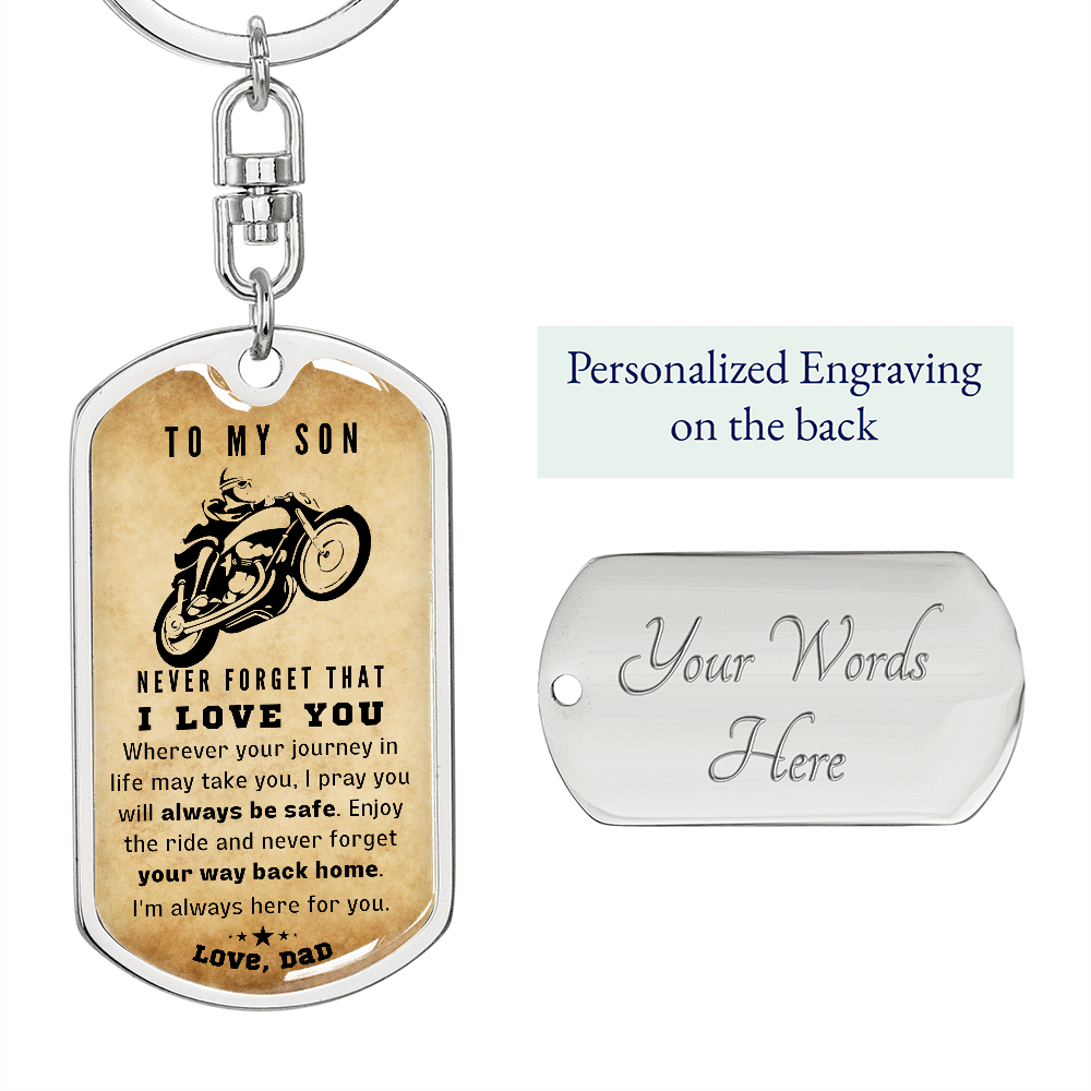 To My Son, Always Be Safe, Love Dad - Dog Tag Keychain