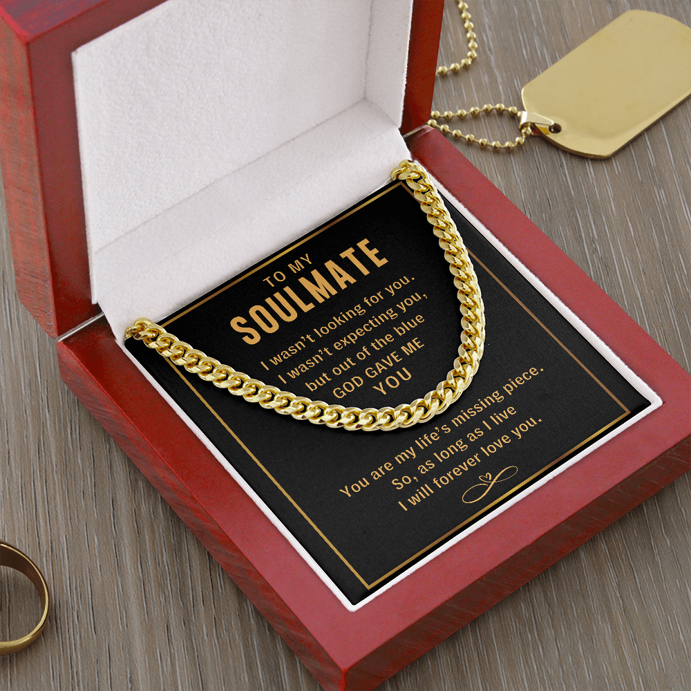 To My Soulmate, God Gave Me You - Cuban Link Chain