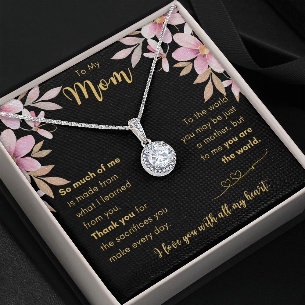 To My Mom, You Are My World - Eternal Necklace