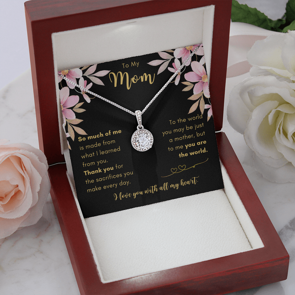 To My Mom, You Are My World - Eternal Necklace
