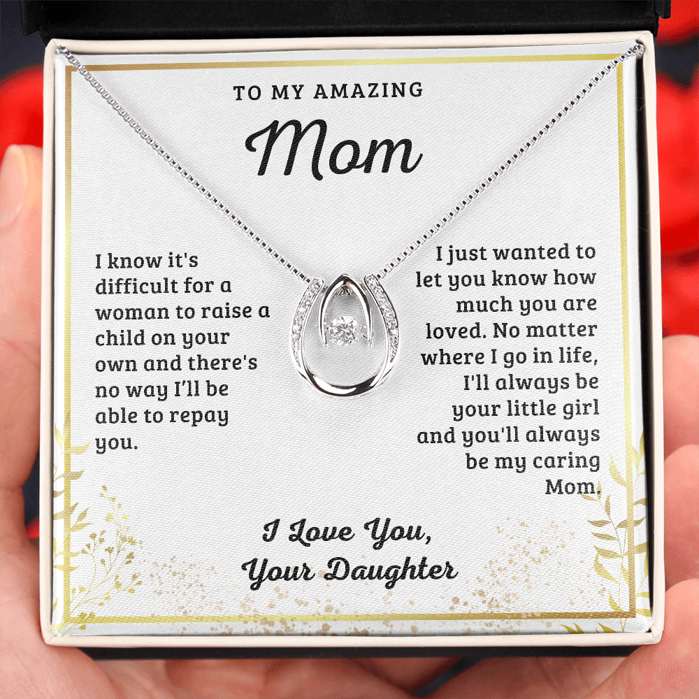 To My Mom, You'll Always Be My Caring Mom - Lucky Horseshoe Necklace