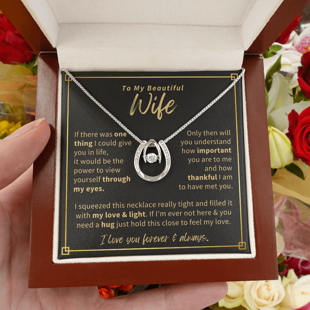 To My Wife, My Love and Light - Lucky in Love Necklace