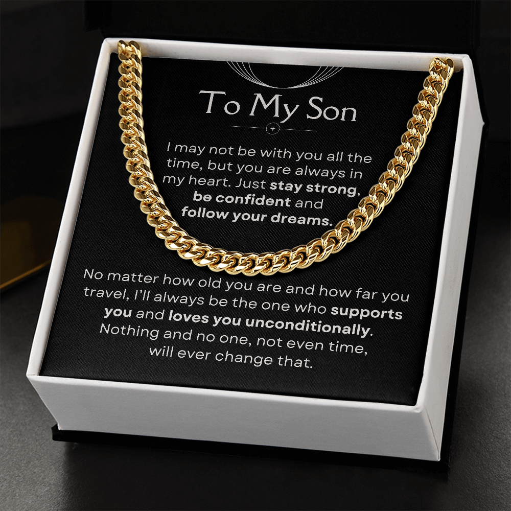 To My Son, Follow Your Dreams - Cuban Link Chain