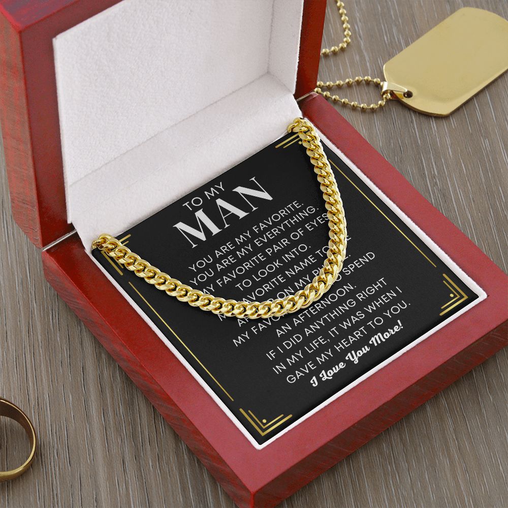 My Man, My Favorite My Everything - Gold Cuban Chain
