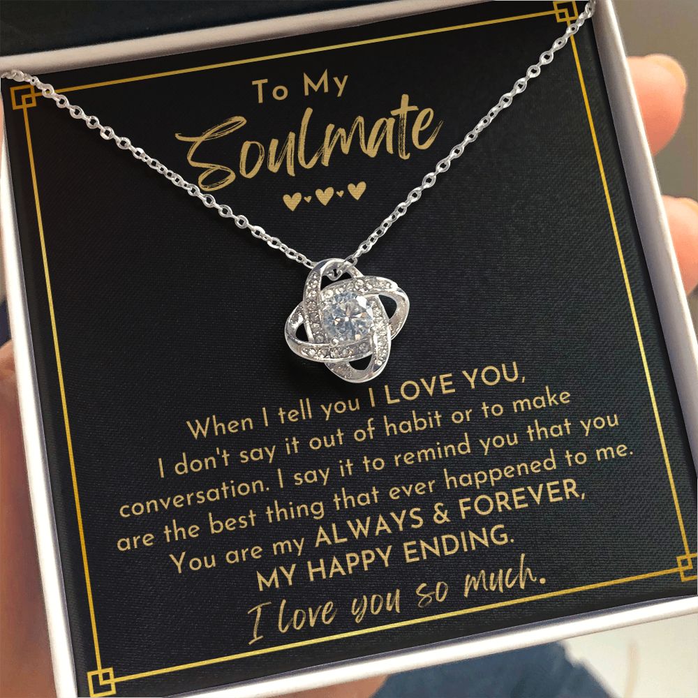 To My Soulmate, My Happy Ending - Love Knot Necklace
