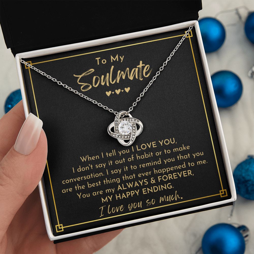 To My Soulmate, My Happy Ending - Love Knot Necklace