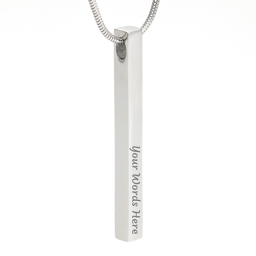 To My Mom, Who I Am I Owe It To You - Vertical Stick Necklace