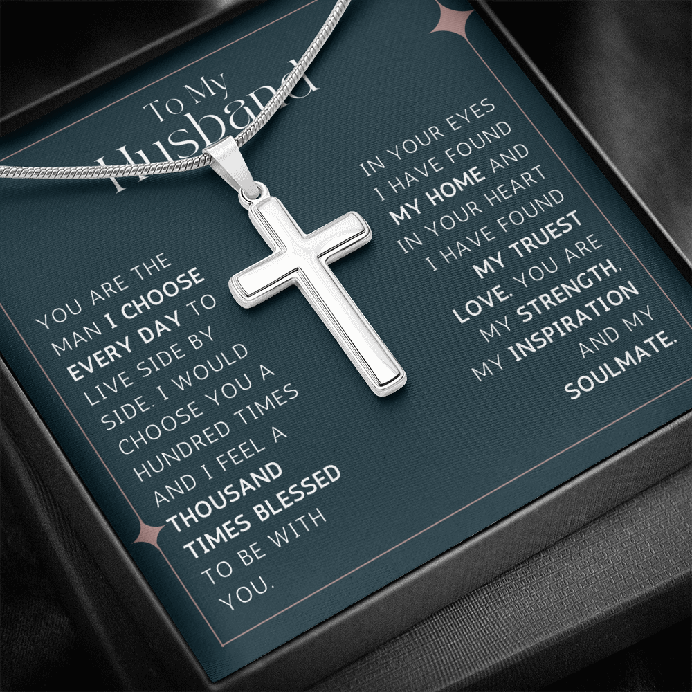 To My Husband, You Are The Man I Choose Every Day - Cross Necklace