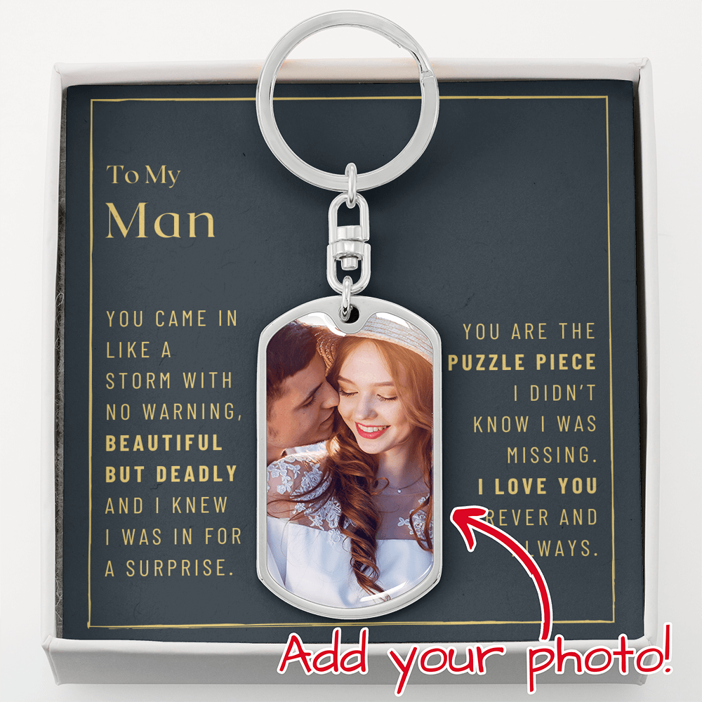To My Man, Beautiful But Deadly - Photo Keychain